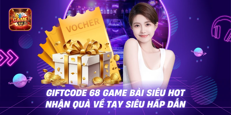 KHUYẾN MÃI 68 GAME BÀI – CƠ HỘI VÀNG ĐỔI ĐỜI 2025